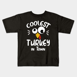 Coolest Turkey in Town Funny Tshirt for kids best gift for thanksgiving Kids T-Shirt